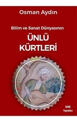 Bilim Ve Sanat Dünyasının Ünlü Kürtleri - Deng Yayınları