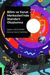 Bilim ve Sanat Merkezleri`nde Standart Oluşturma - Akademisyen Kitabevi