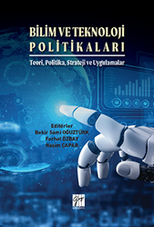 Bilim ve Teknoloji Politikaları - Gazi Kitabevi
