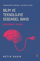 Bilim ve Teknolojiye Düşünsel Bakış - Cinius Yayınları