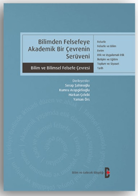 Bilimden Felsefeye Akademik Bir Çevrenin Serüveni - 1