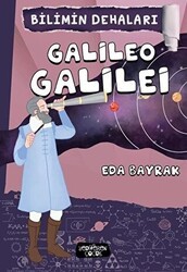 Bilimin Dehaları - Galileo Galilei - Yediveren Çocuk