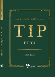 Bilimin Işığında Tıp Etiği - Vizyon Yayın