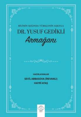 Bilimin Işığında Türkçenin Aşkıyla Dr. Yusuf Gedikli Armağanı - 1