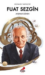 Bilimler Tarihçisi Fuat Sezgin - Erdem Çocuk