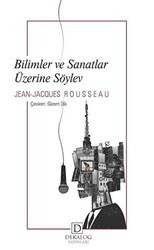 Bilimler ve Sanatlar Üzerine Söylev - Dekalog Yayınları