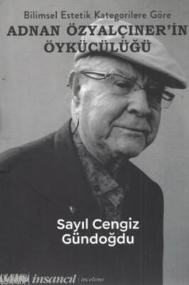 Bilimsel Estetik Kategorilerine göre Adnan Özyalçıner’in Öykücülüğü - 1