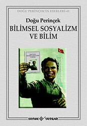 Bilimsel Sosyalizm ve Bilim - Kaynak Yayınları