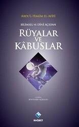 Bilimsel ve Dini Açıdan Rüyalar ve Kabuslar - Rağbet Yayınları