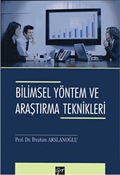 Bilimsel Yöntem ve Araştırma Teknikleri - Gazi Kitabevi