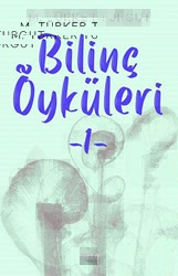 Bilinç Öyküleri 1 - Gece Kitaplığı