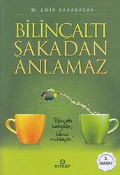Bilinçaltı Şakadan Anlamaz - Ensar Neşriyat
