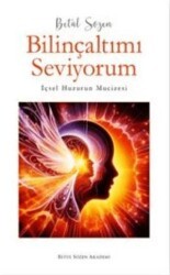 Bilinçaltımı Seviyorum - İçsel Huzurun Mucizesi - Mercan Kitap