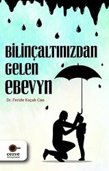 Bilinçaltınızdan Gelen Ebeveyn - Cezve Kitap
