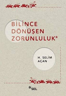 Bilince Dönüşen Zorunluluk - 1