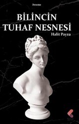 Bilincin Tuhaf Nesnesi - Klaros Yayınları
