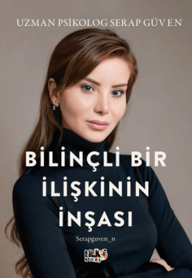 Bilinçli Bir İlişkinin İnşası - 1