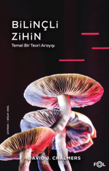Bilinçli Zihin - Temel Bir Teori Arayışı - Fol Kitap