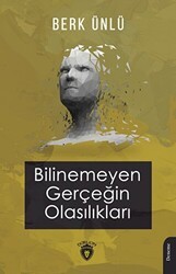 Bilinemeyen Gerçeğin Olasılıkları - Dorlion Yayınları