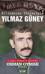 Bilinmeyen Yönleriyle Yılmaz Güney - Ozan Yayıncılık