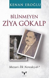 Bilinmeyen Ziya Gökalp - 1