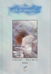 Bilirsin Aşk da Serseri - Art Basın Yayın Hizmetleri