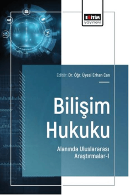 Bilişim Hukuku Alanında Uluslararası Araştırmalar - 1 - 1