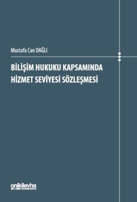 Bilişim Hukuku Kapsamında Hizmet Seviyesi Sözleşmesi - 1