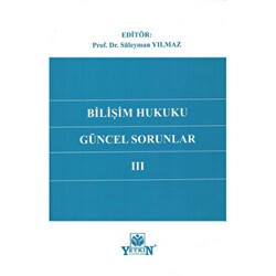 Bilişim Hukukunda Güncel Sorunlar – III - Yetkin Yayınları