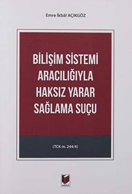 Bilişim Sistemi Aracılığıyla Haksız Yarar Sağlama Suçu - 1