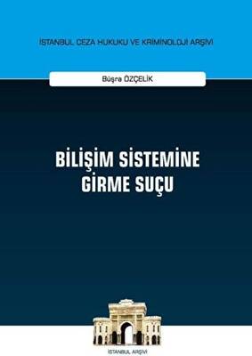 Bilişim Sistemine Girme Suçu - 1
