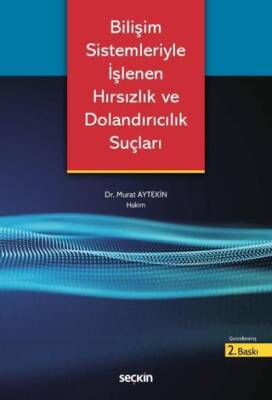 Bilişim Sistemleriyle İşlenen Hırsızlık ve Dolandırıcılık Suçları - 1