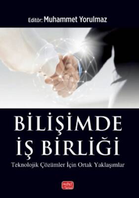Bilişimde İş Birliği - Teknolojik Çözümler için Ortak Yaklaşımlar - 1