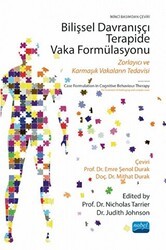Bilişsel Davranışçı Terapide Vaka Formülasyonu - Nobel Akademik Yayıncılık