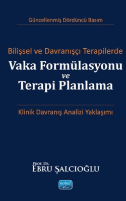 Bilişsel ve Davranışçı Terapilerde Vaka Formülasyonu ve Terapi Planlama - 1