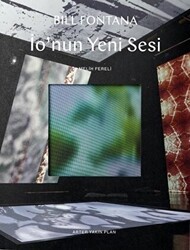 Bill Fontana: İo’nun Yeni Sesi - ARTER