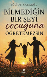 Bilmediğin Bir Şeyi Çocuğuna Öğretemezsin - Unikod