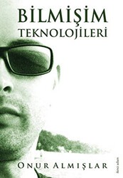 Bilmişim Teknolojileri - İkinci Adam Yayınları