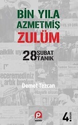 Bin Yıla Azmetmiş Zulüm: 28 Şubat 28 Tanık - Pınar Yayınları