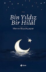 Bin Yıldız Bir Hilal - Şule Yayınları