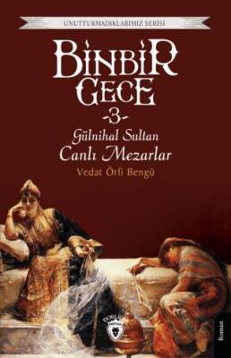 Binbir Gece 3 - Gülnihal Sultan Canlı Mezarlar - 1