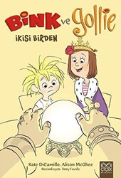 Bink ve Gollie : İkisi Birden - 1001 Çiçek Kitaplar