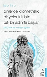 Binlerce Kilometrelik Bir Yolculuk Bile Tek Bir Adımla Başlar - Lao Tzu - Destek Yayınları