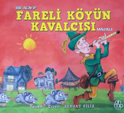 Bir Acayip Fareli Köyün Kavalcısı Masalı - Ahbap Kitap