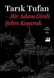 Bir Adam Girdi Şehre Koşarak - Doğan Kitap