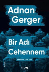 Bir Adı Cehennem Dersim’in Dört Sırrı - SRC Kitap