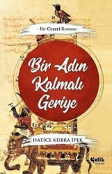 Bir Adın Kalmalı Geriye - Çelik Yayınevi