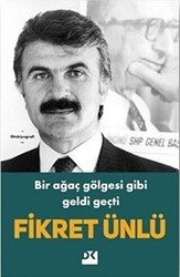 Bir Ağaç Gölgesi Gibi Geldi Geçti - Doğan Kitap