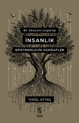 Bir Aksiyom Uygarlığı: İnsanlık - İnsan Yayınları