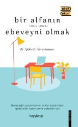 Bir Alfanın Ebeveyni Olmak - Hayykitap